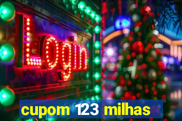 cupom 123 milhas